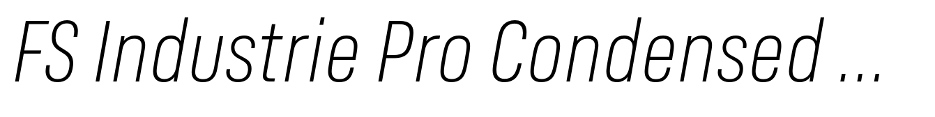 FS Industrie Pro Condensed Light Italic